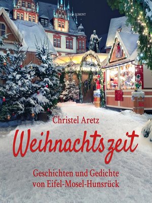 cover image of Weihnachtszeit--Geschichten und Gedichte von Eifel-Mosel-Hunsrück (Ungekürzt)